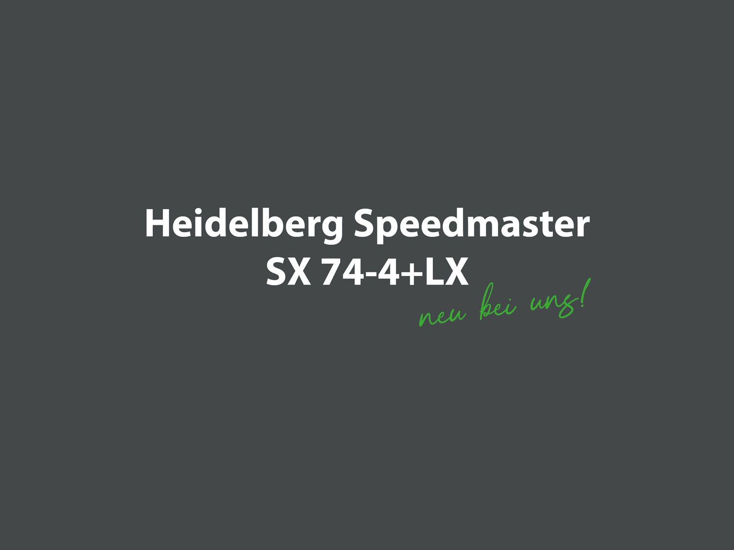 heidelberg_speedmaster_sx_74-4+LX_lindhauer_druck_medien_druckerei_paderborn